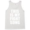 this is my fight song Tank Top