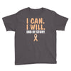 I Can I Will End Of The Story Youth Tee