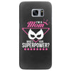Super Mom-What's Your Superpower? Samsung Galaxy S7 Edge