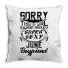 This Girl Is Taken By A Super Sexy June Boyfriend Throw Pillow