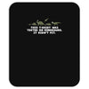 this t shirt was tested on dinosaurs Mousepad