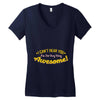 can't hear you too busy being awesome Women's V-Neck T-Shirt