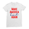 make america kind again Ladies Fitted T-Shirt
