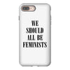 We Should All Be Feminists iPhone 8 Plus