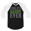 coolest daddy ever 3/4 Sleeve Shirt