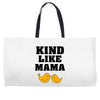Kind As A Mother Weekender Totes