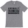Animals Are Not Ingredients T-Shirt
