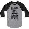Back Of I Have A Crazy Mother And I am not Afraid To Use Her 3/4 Sleeve Shirt