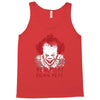 we all float down here Tank Top