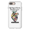my body is a garden, not a graveyard iPhone 8 Plus