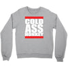 cold ass honkey Crewneck Sweatshirt