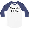 worlds number #3 dad t shirt s m l xl 2xl 3xl funny fathers day gag gi 3/4 Sleeve Shirt