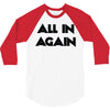 all in again 3/4 Sleeve Shirt