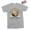 pluto the planet never forget Exclusive T-shirt