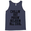 Chillin Out Maxin Relaxin All Cool Tank Top
