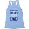 Behind Every Great Driller's Daughters Is A Truly Amazing Dad Racerback Tank