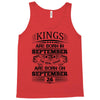 Real Kings Are Born On September 26 Tank Top