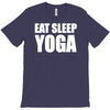 eat sleep yoga T-Shirt