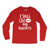 I Still Live With My Parents Long Sleeve Shirts