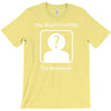 you won't find me on facebook geeky T-Shirt