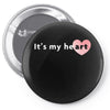 its My Heart Pin-back button