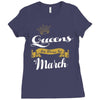 queens are born in march Ladies Fitted T-Shirt