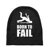 born to fail failer depp ungl&uuml;ck fun funny failure Baby Beanies