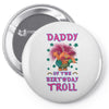 birthday troll daddy Pin-back button