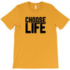 Choose Life T-Shirt