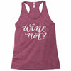 wine not Racerback Tank