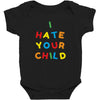 i hate your child Baby Bodysuit