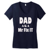 dad aka mr fix it Women's V-Neck T-Shirt