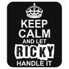 keep calm and let ricky handle it 1 Mousepad