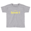favorite episode Toddler T-shirt