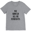We Should All Be Feminists V-Neck Tee
