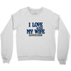 my wife lets me fishing Crewneck Sweatshirt