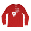 be kind i have fillings too Long Sleeve Shirts