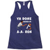 ya done messed up. Racerback Tank