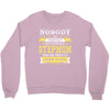Nobody Is Perfect But If You Are A Stepmom You Are Pretty Damn Close Crewneck Sweatshirt
