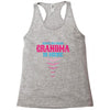 Have No Fear Grandma Is Here Racerback Tank