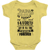 My Papa is Totally My Most Favorite Guy Of All Time Baby Bodysuit