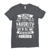 My Uncle Is Totally My Most Favorite Guy of All Time in the History of Ladies Fitted T-Shirt