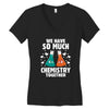 We Have So Much Chemistry Together Women's V-Neck T-Shirt