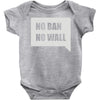 no ban no wall Baby Onesie
