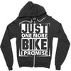Just One More Bike I Promise Zipper Hoodie