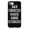 bad choices make good stories iPhone 8