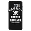 This Is What A Bad Ass Brother Looks Like Samsung Galaxy S7