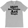drink triple T-Shirt