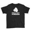 pull my finger Youth Tee