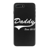 Daddy Since 2013 iPhone 7 Plus Shell Case